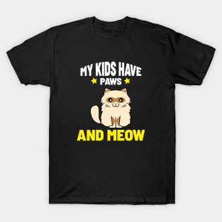 My Kids Have Paws and Mewo T-Shirt
